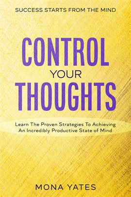 Cover image for Success Starts From The Mind - Control Your Thoughts