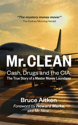 Cover image for Mr. Clean - Cash, Drugs and the CIA