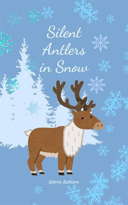 Cover image for Silent Antlers in Snow