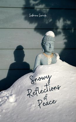 Cover image for Snowy Reflections of Peace