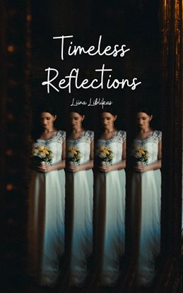 Cover image for Timeless Reflections