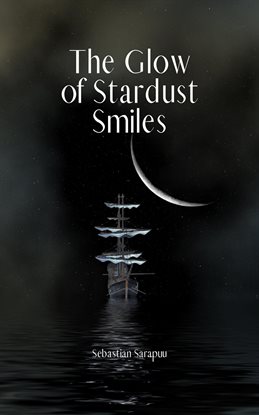 Cover image for The Glow of Stardust Smiles