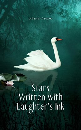 Cover image for Stars Written With Laughter's Ink