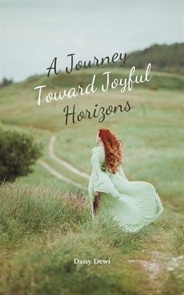 Cover image for A Journey Toward Joyful Horizons