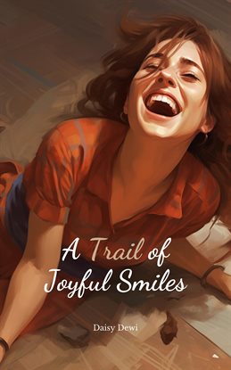 Cover image for A Trail of Joyful Smiles