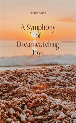 A Symphony of Dreamcatching Joys