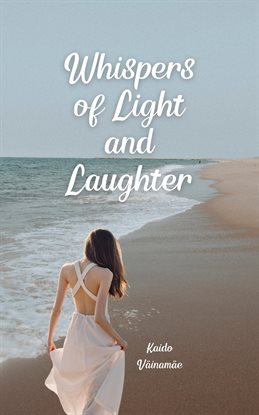 Whispers of Light and Laughter