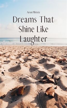 Cover image for Dreams That Shine Like Laughter