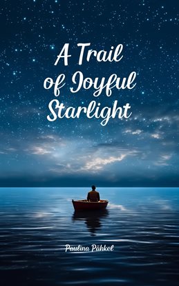 A Trail of Joyful Starlight