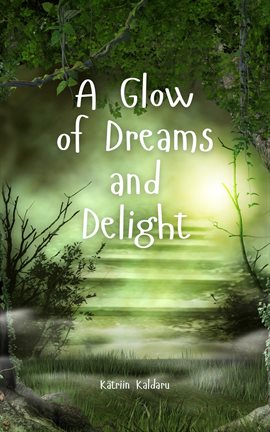 Imagen de portada para A Glow of Dreams and Delight