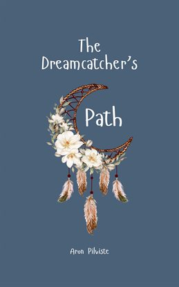 Cover image for The Dreamcatcher's Path