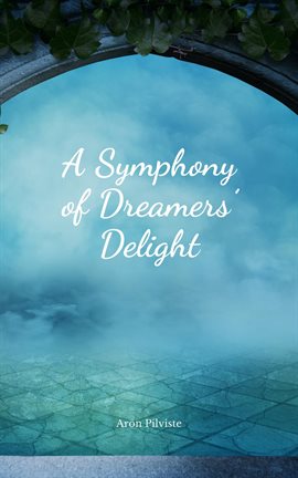 Imagen de portada para A Symphony of Dreamers' Delight