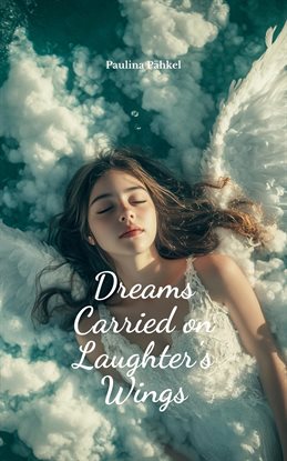 Imagen de portada para Dreams Carried on Laughter's Wings