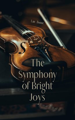 Imagen de portada para The Symphony of Bright Joys