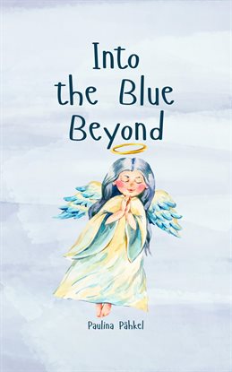 Cover image for Into the Blue Beyond