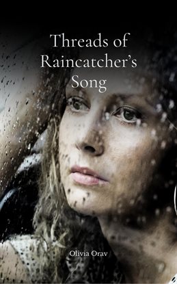 Threads of Raincatcher's Song