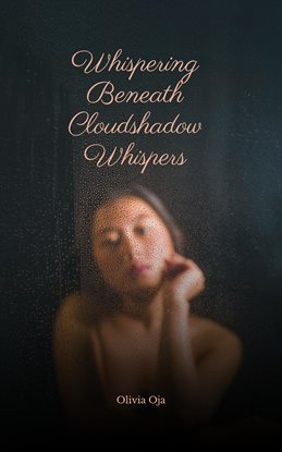 Cover image for Whispering Beneath Cloudshadow Whispers