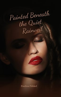 Painted Beneath the Quiet Rainveil