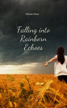 Cover image for Falling Into Rainborn Echoes