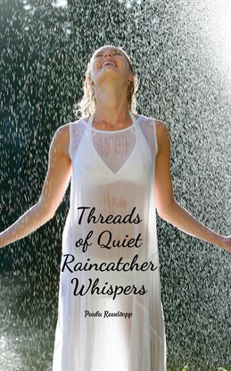 Cover image for Threads of Quiet Raincatcher Whispers