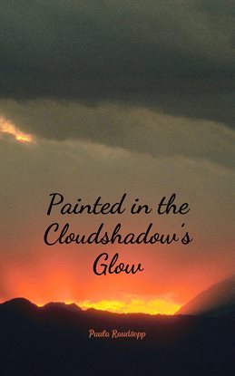 Imagen de portada para Painted in the Cloudshadow's Glow