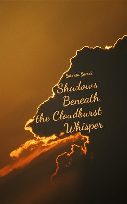 Imagen de portada para Shadows Beneath the Cloudburst Whisper