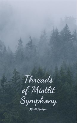 Cover image for Threads of Mistlit Symphony