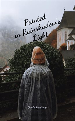 Imagen de portada para Painted in Rainshadow's Light