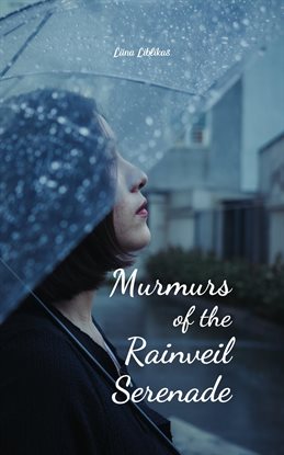 Cover image for Murmurs of the Rainveil Serenade