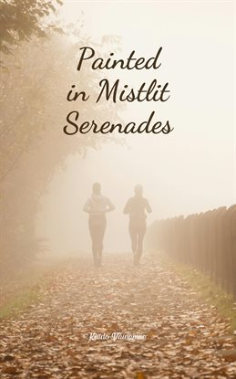 Cover image for Painted in Mistlit Serenades
