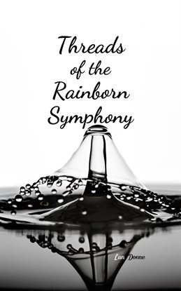 Cover image for Threads of the Rainborn Symphony