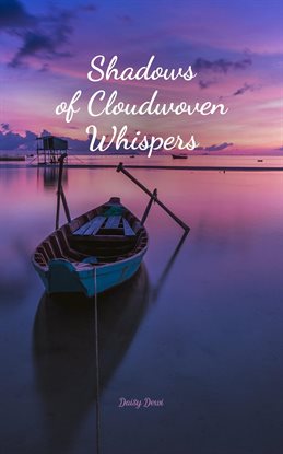 Cover image for Shadows of Cloudwoven Whispers