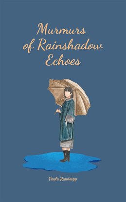 Cover image for Murmurs of Rainshadow Echoes