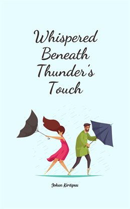 Cover image for Whispered Beneath Thunder's Touch