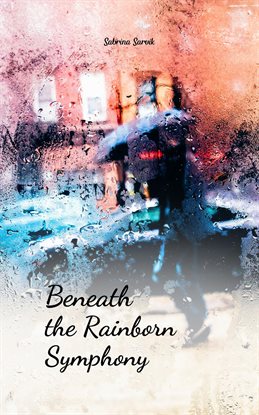 Cover image for Beneath the Rainborn Symphony
