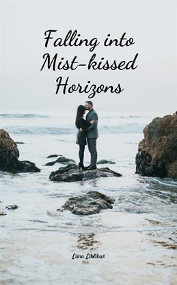 Cover image for Falling Into Mist-Kissed Horizons