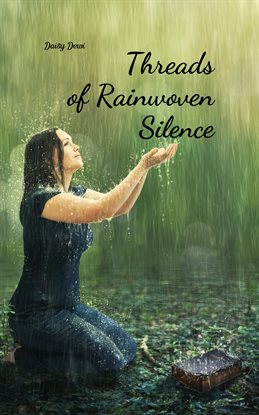 Cover image for Threads of Rainwoven Silence