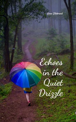 Cover image for Echoes in the Quiet Drizzle