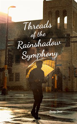 Cover image for Threads of the Rainshadow Symphony