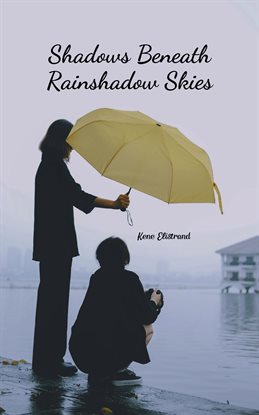Cover image for Shadows Beneath Rainshadow Skies