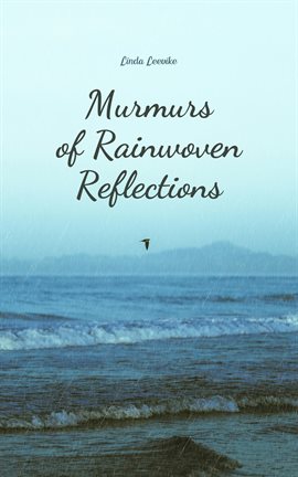Cover image for Murmurs of Rainwoven Reflections