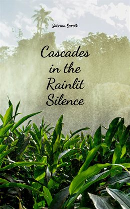 Cover image for Cascades in the Rainlit Silence