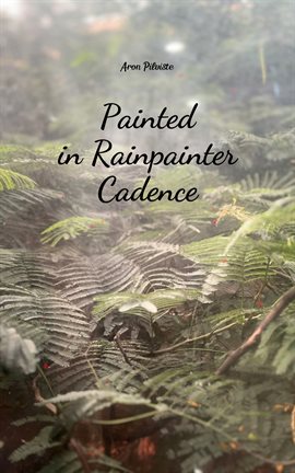 Cover image for Painted in Rainpainter Cadence