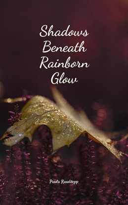 Imagen de portada para Shadows Beneath Rainborn Glow