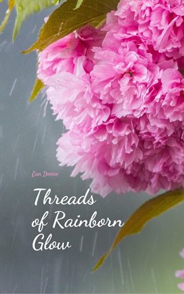 Threads of Rainborn Glow