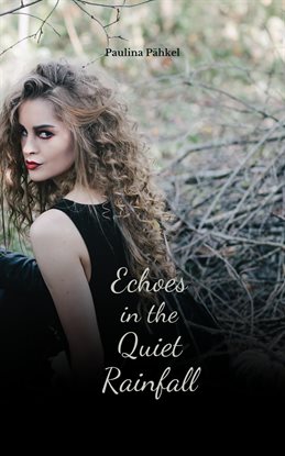 Cover image for Echoes in the Quiet Rainfall