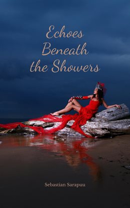 Cover image for Echoes Beneath the Showers
