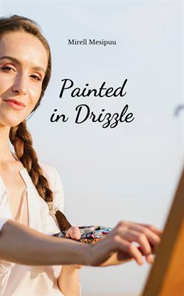 Cover image for Painted in Drizzle