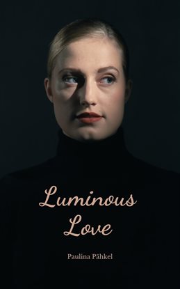 Cover image for Luminous Love