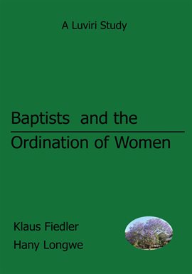 Cover image for Baptists and the Ordination of Women in Malawi